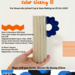 Workshop 8- Color Glazing III (For those who joined Cup and Vase Making on 25 Oct. 2025)